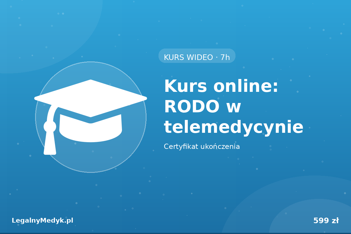 Kurs online: RODO w telemedycynie (7h wideo)